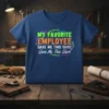 My Favorite Employee Gave Me This Shirt tee design featuring colorful text and a playful border