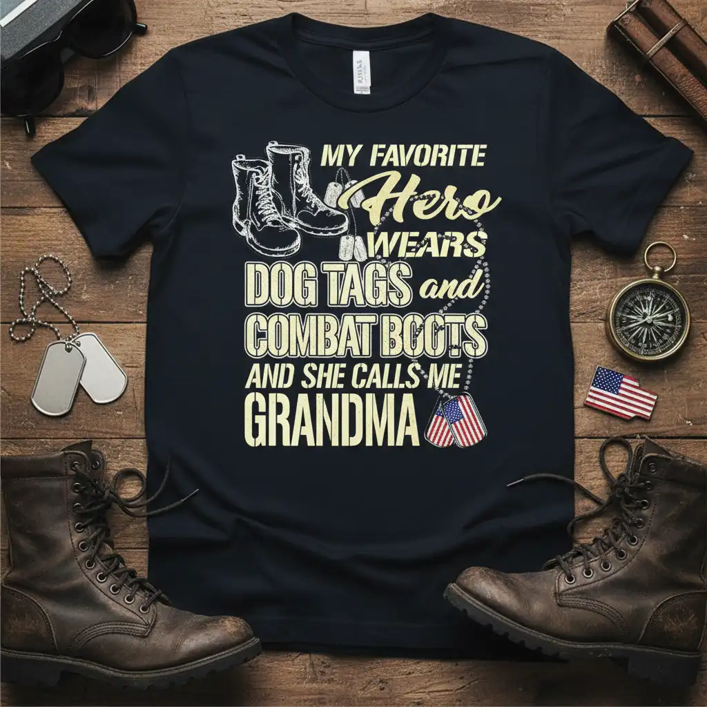 My Favorite Hero Wears Dog Tags and Combat Boots and She Calls Me Grandma quote on black t-shirt with military boot and