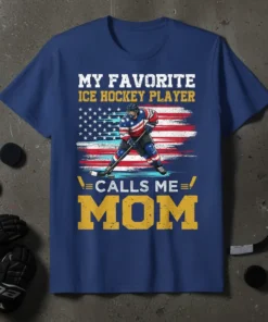 My Favorite Ice Hockey Player Calls Me Mom T-Shirt with American flag and hockey player graphic