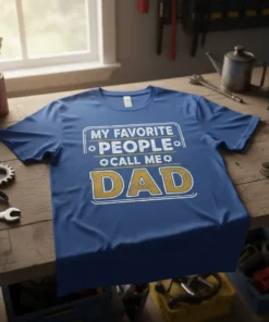 My Favorite People Call Me Dad text design with gear graphics on a blue t-shirt, perfect for Father's Day gifts