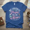 My Favorite People Call Me Mom text design with floral accents and hearts on a royal blue t-shirt