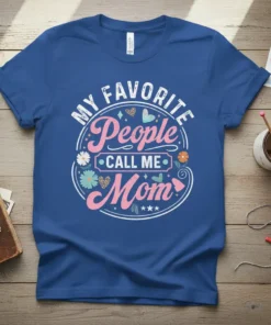My Favorite People Call Me Mom text design with floral accents and hearts on a royal blue t-shirt