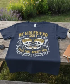 My Girlfriend and I Talk Shit About You text design with two skulls wearing floral crowns and drinking coffee