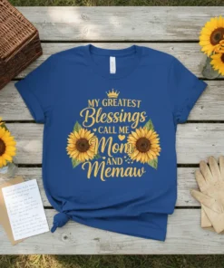 My Greatest Blessings Call Me Mom and Memaw text with sunflowers on a blue t-shirt