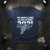 Navy blue t-shirt with white text "MY HAPPY CLASS IS OUTTA HERE 2021" above a chrome microphone graphic for graduation