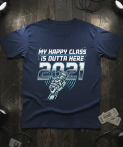 Navy blue t-shirt with white text "MY HAPPY CLASS IS OUTTA HERE 2021" above a chrome microphone graphic for graduation