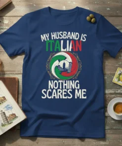My Husband Is Italian Nothing Scares Me text with Italian flag colors and landmark graphics on a navy t-shirt