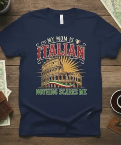 My Mom Is Italian Nothing Scares Me text with Colosseum graphic and Italian flag on a navy t-shirt