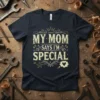 My Mom Says I'm Special quote t-shirt in vintage gold typography with crown and heart graphics