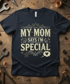 My Mom Says I'm Special quote t-shirt in vintage gold typography with crown and heart graphics