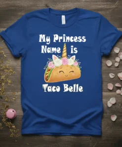 My Princess Name is Taco Belle t-shirt design featuring a cute unicorn taco with flowers and a golden horn
