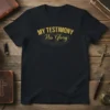 My Testimony His Glory Christian T-Shirt with golden yellow text and sunburst graphic