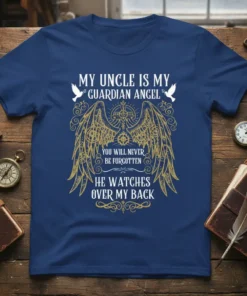 T-shirt with "My Uncle Is My Guardian Angel" text, wings graphic, and "You Will Never Be Forgotten He Watches Over