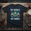 My Vehicle My Choice t-shirt design with engine and beer mugs graphic, bold lettering, and lightning accents
