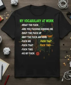 T-shirt featuring "My Vocabulary At Work" with a list of profanity and a circuit board design