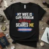 My Wife Is Cape Verdean Nothing Scares Me text design with Cape Verde flag graphic on black t-shirt