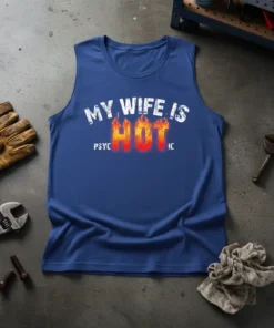 My Wife Is Hot Psychic T-Shirt with fiery "Hot" text and distressed white lettering