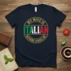My Wife Is Italian Nothing Scares Me T-Shirt with Italian flag colors for husband, featuring distressed circular text design