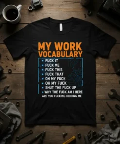 MY WORK VOCABULARY FUCK text design featuring detailed typography on quality t-shirt