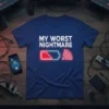 T-shirt design with text "MY WORST NIGHTMARE" above a graphic of a low battery icon and a Wi-Fi symbol