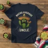 Nacho Average Uncle t-shirt design featuring a cactus wearing a sombrero and holding maracas, with "Nacho Average Uncle" text