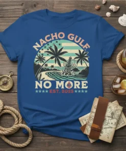 Nacho Gulf No More Est. 2025 t-shirt design featuring palm trees, an oil rig, and waves with retro styling