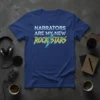 Blue t-shirt with white and yellow text reading "Narrators Are My New Rockstars" and a lightning bolt graphic