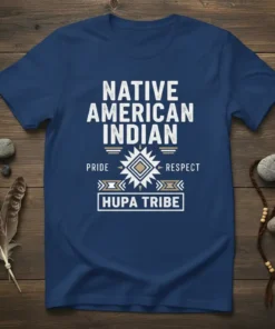 Native American Indian Hupa Tribe Pride Respect t-shirt with bold white text and tribal geometric design