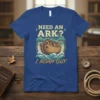 Need An Ark? I Noah Guy t-shirt design featuring Noah's ark with animals in stormy seas and playful typography