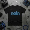 Black t-shirt with the German word "nein" in glowing blue neon-style letters, available in various sizes and colors