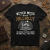 Never Mess With A Hillbilly T-Shirt with rustic cabin graphic and quote "We Know Places Where No One Will Find