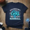 Navy blue t-shirt with "Never Underestimate A Girl Who Plays Hanball" text and a handball graphic