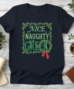Navy blue t-shirt with "Nice Naughty Greek" text in green lettering, surrounded by a holly wreath border