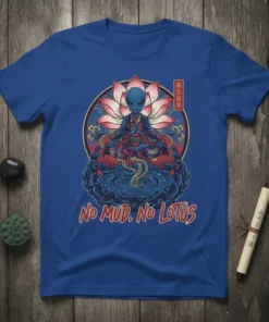 Blue t-shirt with "No Mud, No Lotus" text and a meditating alien in a lotus flower, inspired by Zen Buddhism