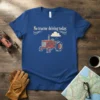 Blue t-shirt with "No tractor driving today" text and a vintage red tractor graphic
