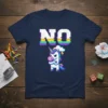 Pixel art unicorn graphic with "NO" text in rainbow glitch font on a navy blue t-shirt