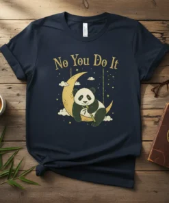 No You Do It quote on a dark navy t-shirt with a cute panda sitting on a crescent moon, holding