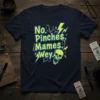 No. Pinches. Mames. Wey. text with a yellow skull graphic on a navy t-shirt