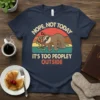 Nope, Not Today Zzz It's Too Peopley Outside text with a sleeping sloth graphic on a navy t-shirt