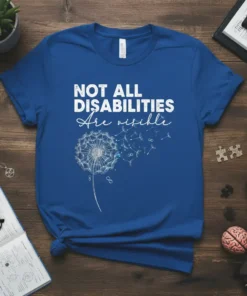 White text "Not All Disabilities Are Visible" with a dandelion graphic on a blue t-shirt, raising awareness for invisible disabilities