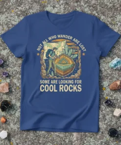 Not All Who Wander Are Lost Some Are Looking For Cool Rocks T-Shirt with hiker and geological cross-section design