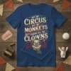 Not My Circus Not My Monkeys But I Know All The Clowns quote on a navy blue t-shirt with a