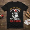 Not My Circus Not My Monkeys But I Know All The Clowns quote on a black t-shirt with a monkey