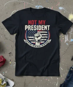 NOT MY PRESIDENT NOT text design featuring bold typography on quality t-shirt