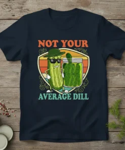 Not Your Average Dill text with a cool pickle character and jar of pickles graphic on a navy t-shirt
