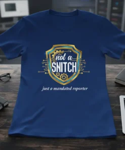 Blue t-shirt with "not a SNITCH just a mandated reporter" text inside a shield graphic with tech circuit board elements