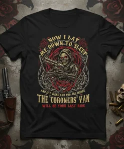 Grim reaper holding a gun on a t-shirt with the quote "Now I Lay Me Down To Sleep And If