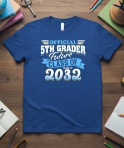 Official 5th Grader Future Class of 2032 text design on a blue t-shirt, featuring bold typography and a banner graphic