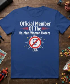 Official Member Of The He-Man Woman Haters Club text and symbol on a royal blue t-shirt