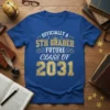 Officially a 5th Grader Future Class Of 2031 text design on a blue t-shirt with gold distressed lettering